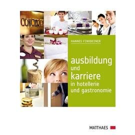 Ausbildung und Karriere in Hotellerie und Gastronomie  • Verlag Matthaes  | Seitenanzahl 256 Produktbild