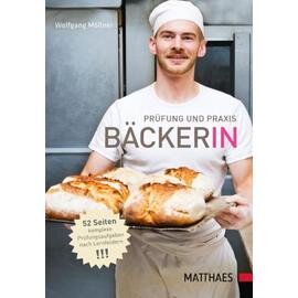 Prüfung und Praxis Bäcker|-in  • Verlag Matthaes  | Seitenanzahl 432 Produktbild