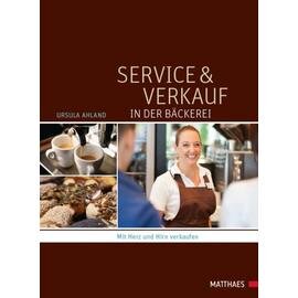 Service und Verkauf in der Bäckerei  • Verlag Matthaes  | Seitenanzahl 152 Produktbild